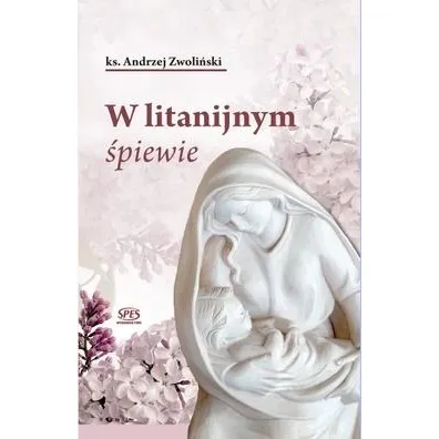 W litanijnym �piewie - Andrzej Zwol�ski