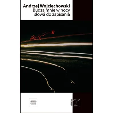 Budz� mnie w nocy s�owa do zapisania - Andrzej Wojciechowski