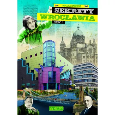 Sekrety Wroc�awia. Cz�� 2 - Tamara Barriga