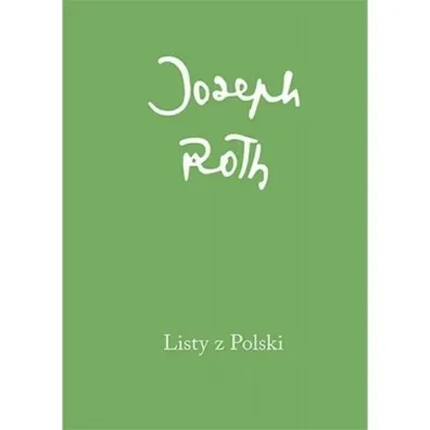 Listy z Polski - Joseph Roth