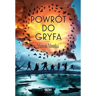 Powr�t do Gryfa. Nie ma tego Z�ego. Tom 4 - Marcin Mortka
