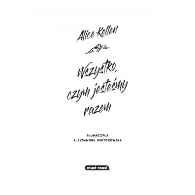 Wszystko, czym jeste�my razem