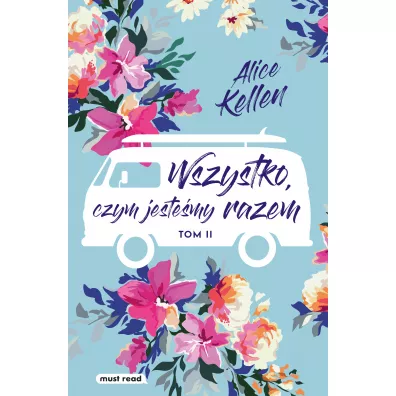 Wszystko, czym jeste�my razem