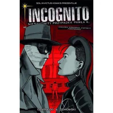 Kolory grozy. Cz�� 1. Incognito. Niesamowity przypadek Paw�a K. Tom 6 - Piotr Czarnecki, �ukasz Ci�mowski
