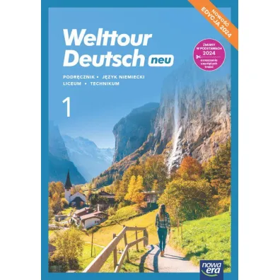 Pakiet: Welttour Deutsch neu 1. Podr�cznik i zeszyt �wicze� do j�zyka niemieckiego dla liceum og�lnokszta�c�cego i technikum. Edycja 2024