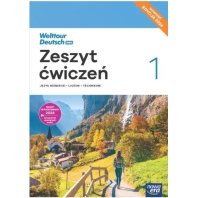 Pakiet: Welttour Deutsch neu 1. Podr�cznik i zeszyt �wicze� do j�zyka niemieckiego dla liceum og�lnokszta�c�cego i technikum. Edycja 2024