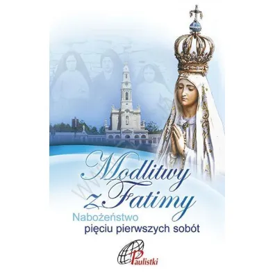 Modlitwy z Fatimy. Nab. pi�ciu pierwszych sob�t