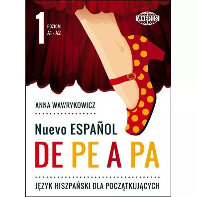 Nuevo Espanol De Pe A Pa 1 - Anna Wawrykowicz