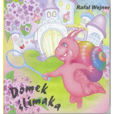 Klasyka Wierszyka - Domek �limaka LIWONA - Rafa� Wejner