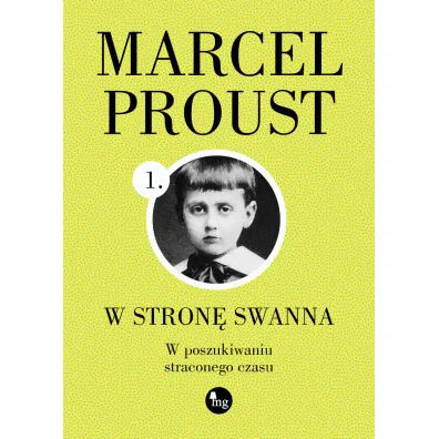 W stron� Swanna. W poszukiwaniu straconego czasu. Tom 1 - Marcel Proust