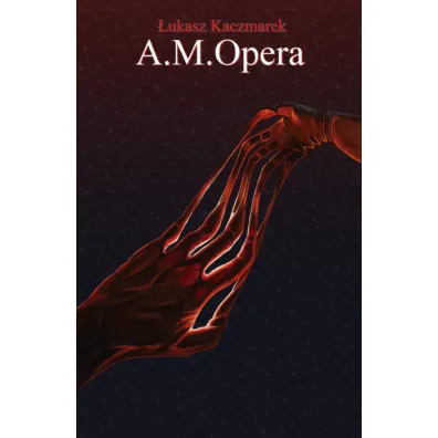 A. M. Opera - �ukasz Kaczmarek