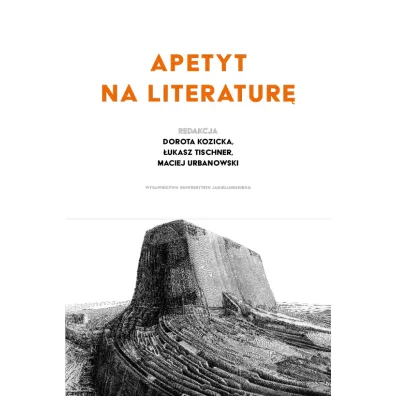 Apetyt na literatur� - Dorota Kozicka, �ukasz Tischner, Maciej Urbanowski