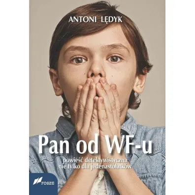 Pan od WF-u Powie�� detektywistyczna nie tylko dla jedenastolatk�w - Antoni L�dyk