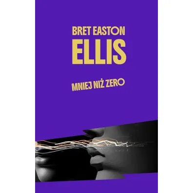 Mniej ni� zero - Bret Easton Ellis