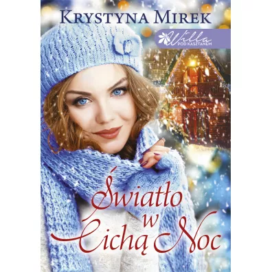 �wiat�o w cich� noc. Willa pod Kasztanem. Tom 1 - Krystyna Mirek