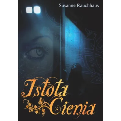Istota cienia - Rauchhaus Susanne