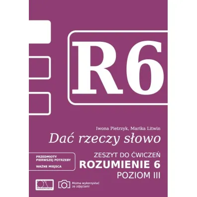 Da� rzeczy s�owo. Rozumienie 6. Poziom 3 - Iwona Pietrzyk, Marika Litwin