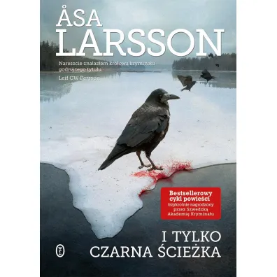 I tylko czarna �cie�ka. Cykl Rebeka Martinsson. Tom 3 - Asa Larsson