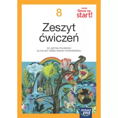 Nowe S�owa na start! NEON. Klasa 8. Zeszyt �wicze� do j�zyka polskiego dla klasy �smej szko�y podstawowej