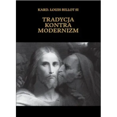 Tradycja kontra modernizm - Louis Billot Si