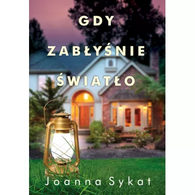 Gdy zab�y�nie �wiat�o - Joanna Sykat
