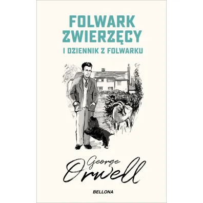 Folwark zwierz�cy. Dziennik z folwarku - George Orwell