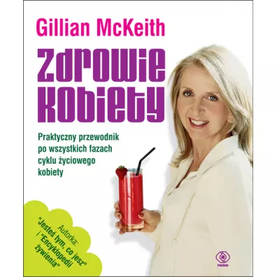 Zdrowie kobiety. Praktyczny przewodnik... - Gillian McKeith