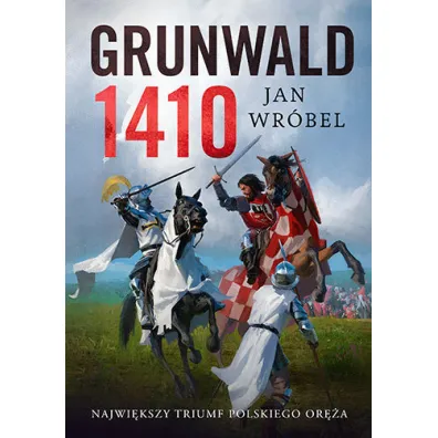 Grunwald 1410 - Jan Wr�bel