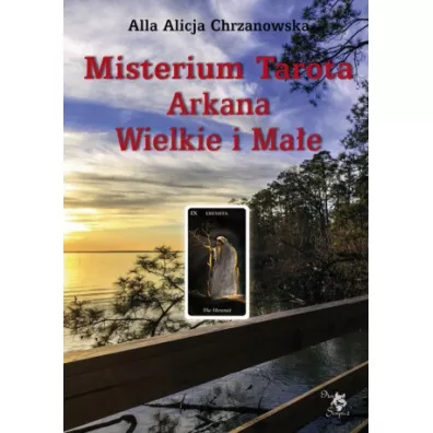 Misterium Tarota Arkana Wielkie i Ma�e - Alla Alicja Chrzanowska