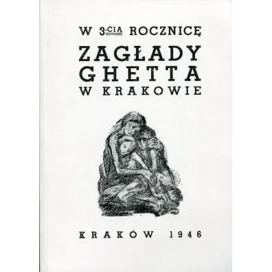 W trzeci� rocznic� zag�ady ghetta w Krakowie