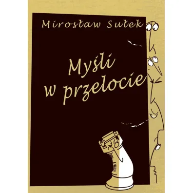 My�li w przelocie - Miros�aw Su�ek