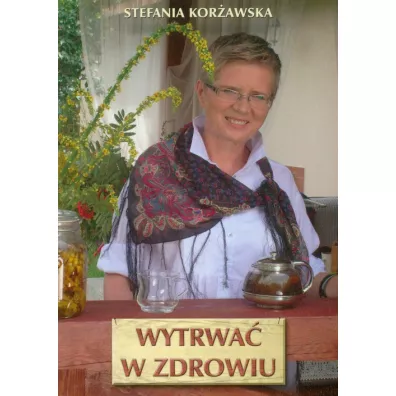Wytrwa w zdrowiu - Stefania Korawska