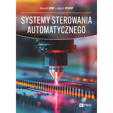 Systemy sterowania automatycznego - Richard C. Dorf, Robert H. Bishop