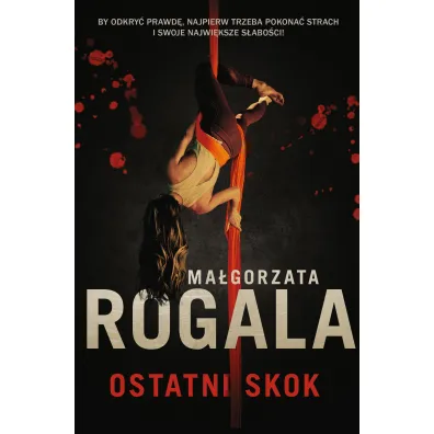Ostatni skok - Ma�gorzata Rogala