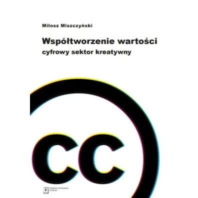 Wsp�tworzenie warto�ci. Cyfrowy sektor - Mi�osz Miszczy�ski