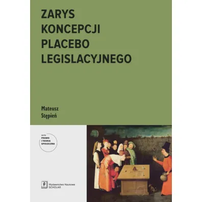 Zarys koncepcji placebo legislacyjnego - Mariusz Stepie�