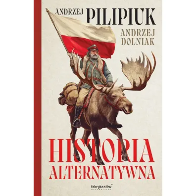 Historia alternatywna - Andrzej Pilipiuk