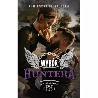 Wyb�r Huntera. Sinners & Reapers. Tom 6 - Agnieszka Siepielska