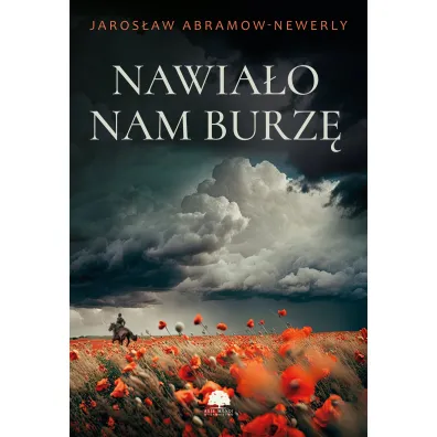 Nawia�o nam burz� - Jaros�aw Abramow-Newerly