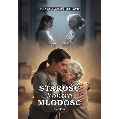 Staro�� kontra m�odo�� - Krystyna  Bielak