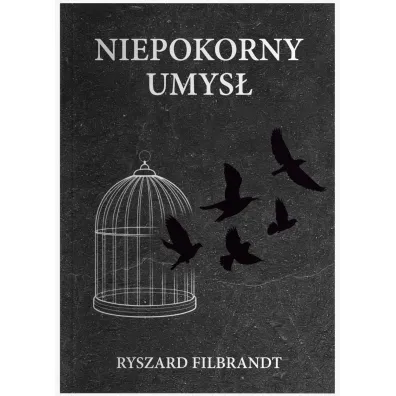Niepokorny umys� - Ryszard Filbrandt