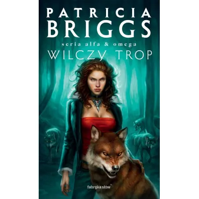 Wilczy trop. Alfa i Omega. Tom 1 - Patricia Briggs