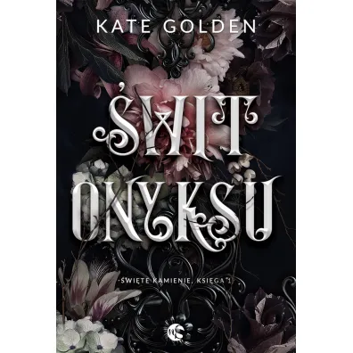 �wit Onyksu. �wi�te Kamienie. Tom 1 - Kate  Golden