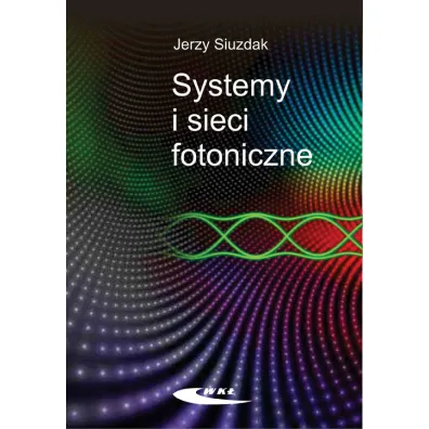 Systemy i sieci fotoniczne - Jerzy Siuzdak