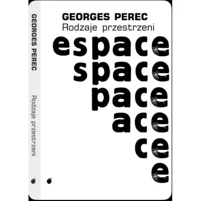 Rodzaje przestrzeni wyd. 2 - Perec Georges