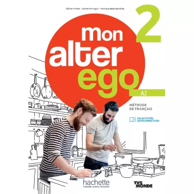 Mon Alter Ego 2. Podr�cznik + audio/wideo + Parcours digital - Celine Himber, Catherine Hugot, Monique Waendendries