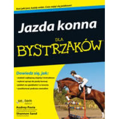Jazda konna dla bystrzak�w - Audrey Pavia, Shannon Sand