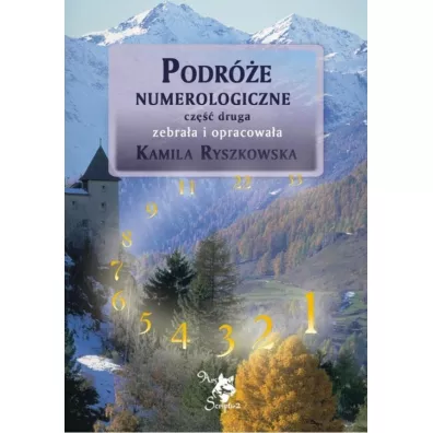 Podr�e numerologiczne. Cz�� druga - Kamila Ryszkowska