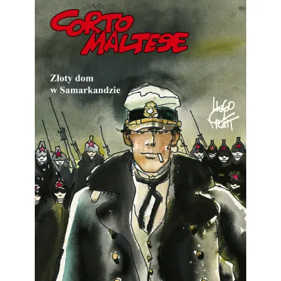 Mistrzowie Komiksu Z�oty dom w Samarkandzie. Corto Maltese. Tom 8 - Hugo Pratt