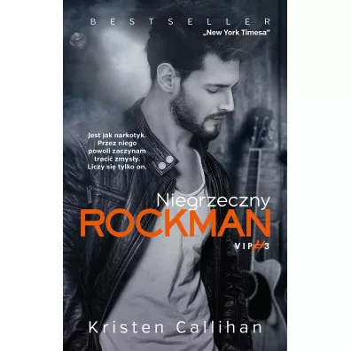 Niegrzeczny rockman. Cykl VIP. Tom 3 - Kristen Callihan